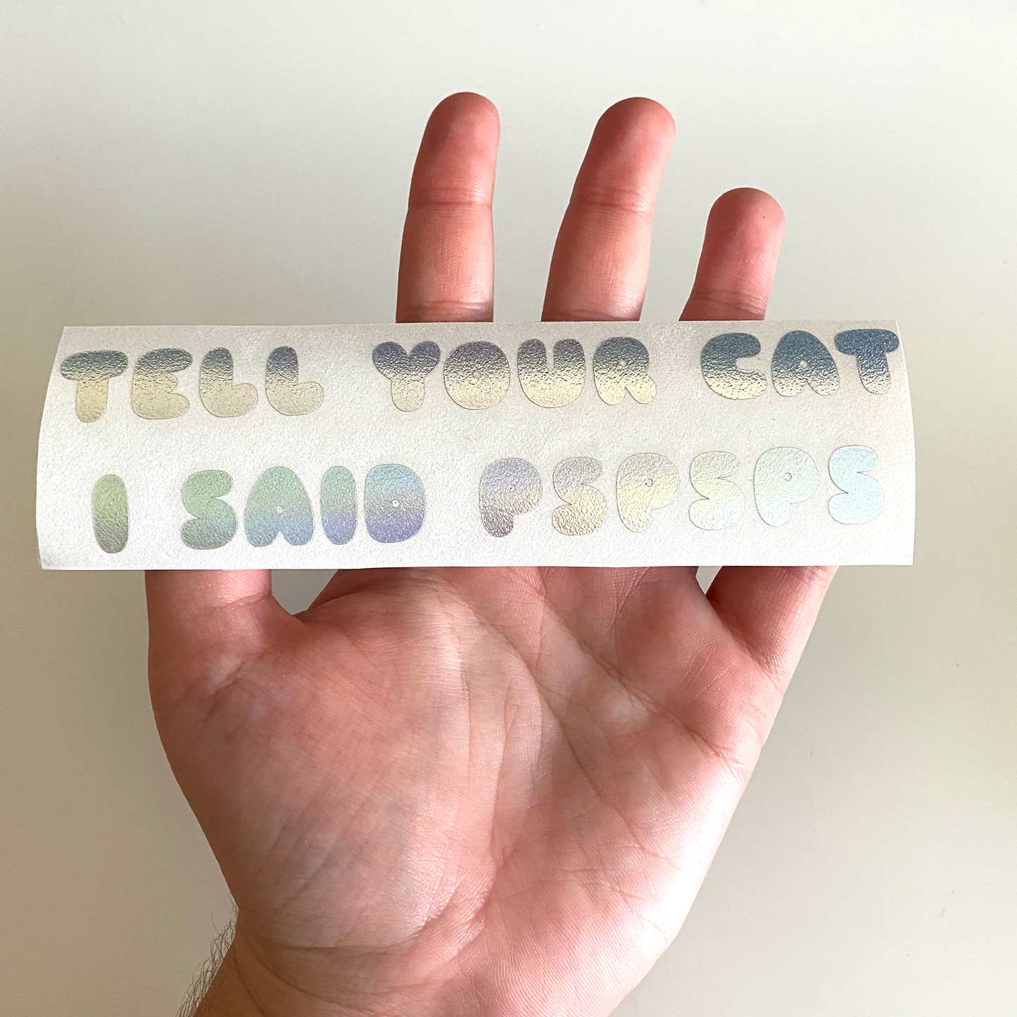 Tell Your Cat I Said Pspsps Decal