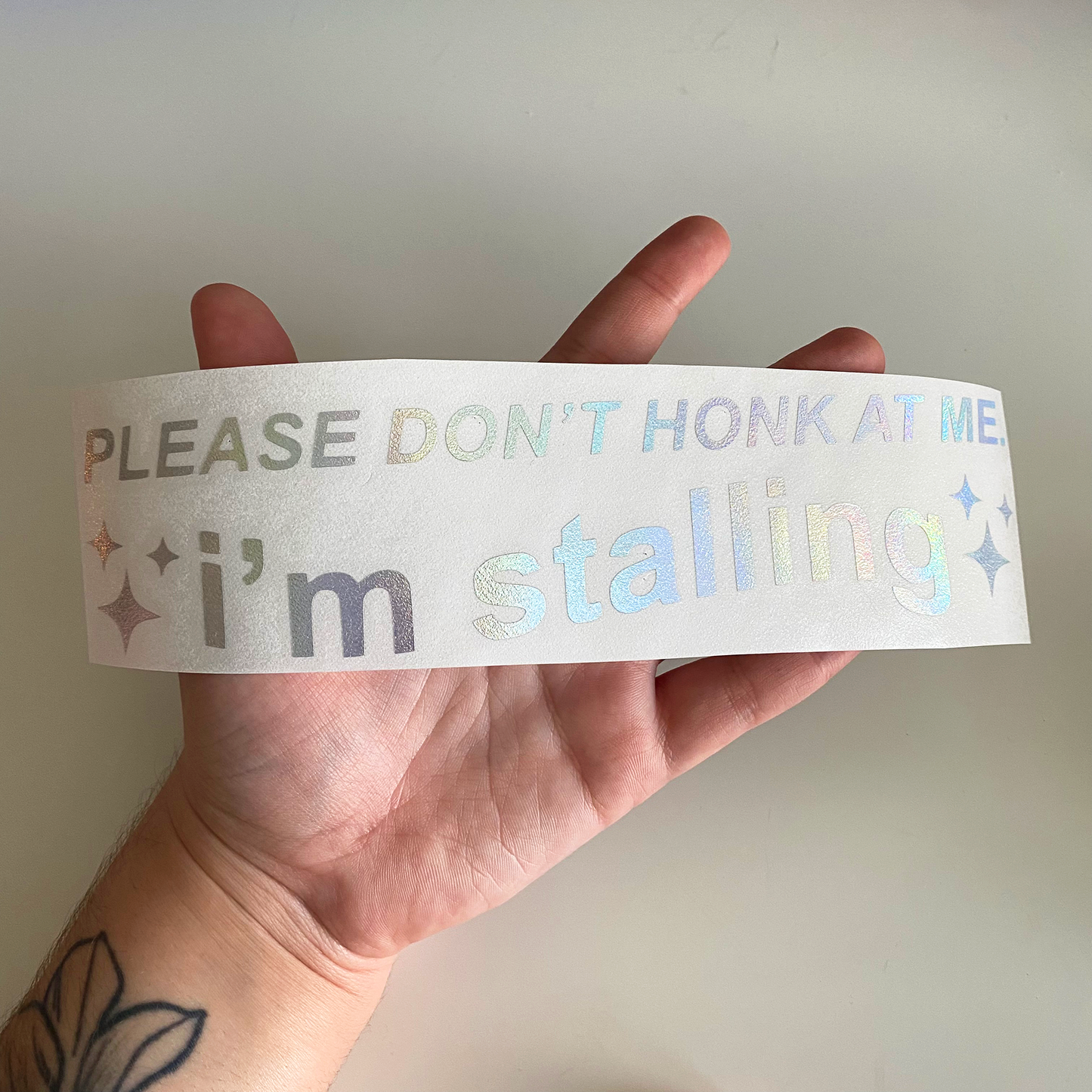 Please Don't Honk At Me I'm Stalling Decal