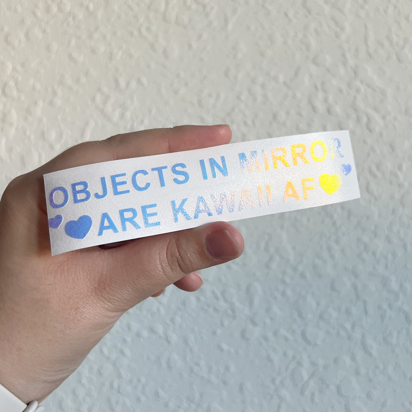 Objects In Mirror Are Kawaii Af Decal